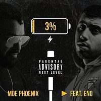 Moe Phoenix, Eno – 3%