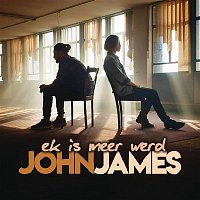 John James – Ek is meer werd