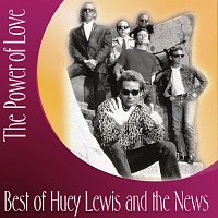 Huey Lewis And The News – The Power of Love - Best of Huey Lewis and the News