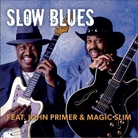 Magic Slim, John Primer – Slow Blues