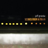 Přední strana obalu CD Scenes from a Train