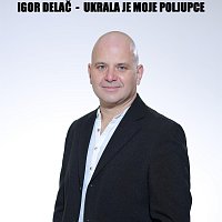 Igor Delac – Ukrala Je Moje Poljupce