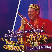 Earth Wind & Fire Experience feat. Al McKay Allstars – Earth Wind & Fire Experience feat. Al McKay Allstars - Live in Europe
