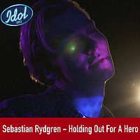 Sebastian Rydgren – Holding Out For A Hero