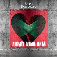 Sara Monteiro – Ficou Tudo Bem