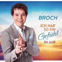 Simon Broch – Ich hab’ so ein Gefühl in mir