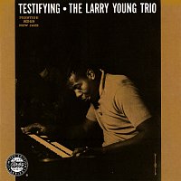 The Larry Young Trio – Testifying