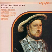 Purcell Consort of Voices, Grayston Burgess, Musica Reservata, Michael Morrow – Music to Entertain Henry VIII