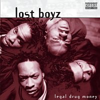 Lost Boyz – Legal Drug Money