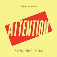 Charlie Puth – Attention (Remix) [feat. Kyle]