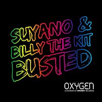Suyano & Billy The Kit – Busted