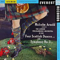 London Philharmonic Orchestra & Malcolm Arnold – Arnold: 4 Scottish Dances & Symphony No. 3 (Transferred from the Original Everest Records Master Tapes)