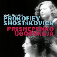 Prokofiev: Violin Sonata No. 1 in F Minor, Op. 80 / Shostakovich: Violin Sonata in G Major, Op. 134