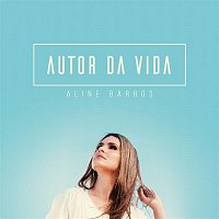 Aline Barros – Autor da Vida