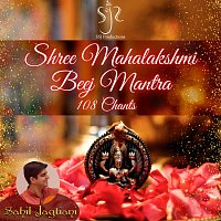 Sahil Jagtiani – Shree Mahalakshmi Beej Mantra (108 Chants)