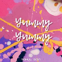 Rahul Sain – Yummy Yummy