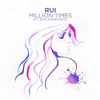 Rui, Sam Ashworth – Million Times