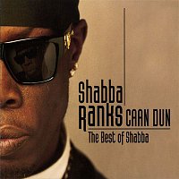 Shabba Ranks – Caan Dun: The Best Of Shabba