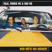 Falk, Ferris MC, Das Bo – Wer hatte das gedacht?