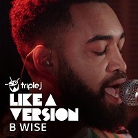 B Wise – Under The Bridge [triple j Like A Version]