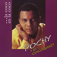 Pochy Y Su Cocoband – La Coco Es La Coco