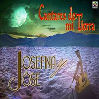 Josefina y José – Cantares De Mi Tierra