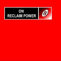 ON – Reclaim Power
