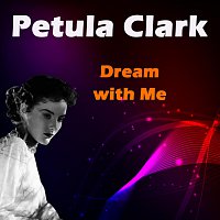 Petula Clark – Dream with Me