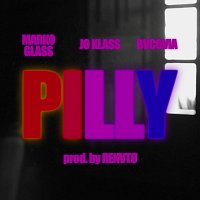 Marko Glass, RENVTO, Jo Klass, Bvcovia – Pilly