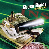 Bjorn Berge – Blues Hit Me