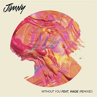 Jimny – Without You (feat. Wadé) [Remixes]