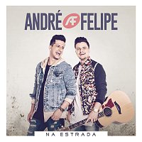 André e Felipe – Na Estrada