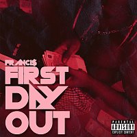 Franci$ – First Day Out