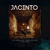 Jacinto – Las cápsulas del tiempo son rosas [y unos demos]