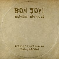 Bon Jovi – Saturday Night Gave Me Sunday Morning