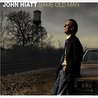 John Hiatt – Same Old Man