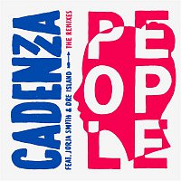 Cadenza, Jorja Smith & Dre Island – People (Remixes)