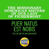 The Missionary Dominican Sisters Of Our Lady Of Fichermont – Puer Natus Est Nobis [Live On The Ed Sullivan Show, January 5, 1964]