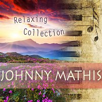 Johnny Mathis – Relaxing Collection