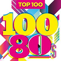 Various Artists.. – Top 100 80s