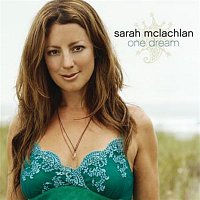 Sarah McLachlan – One Dream