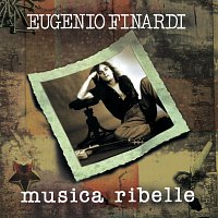 Eugenio Finardi – Musica Ribelle