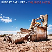 Robert Earl Keen – The Rose Hotel [Exclusive To Echospin]
