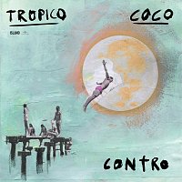 TROPICO, CoCo – Contro