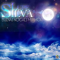 Lupe Silva – Buenas Noches Mi Amor