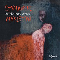 Royal String Quartet – Szymański & Mykietyn: Music for String Quartet