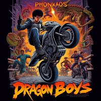 Dragon Boys, PS7PHK – PHONKAOS