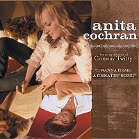 Anita Cochran – (I Wanna Hear) A Cheatin' Song