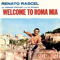 Renato Rascel – Welcome to Roma mia