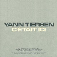 Yann Tiersen – C'était Ici